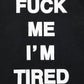Number (N)ine AW09 'Fuck Me I'm Tired' Shirt